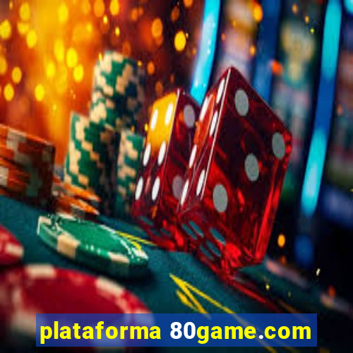 plataforma 80game.com